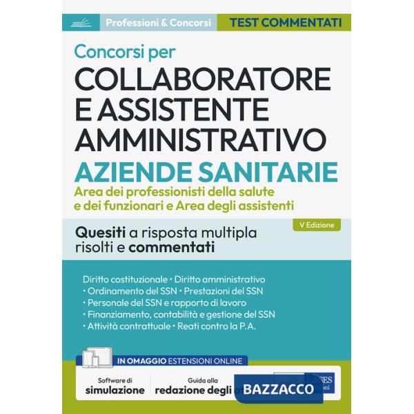 Concorsi per Collaboratore e assistente amministrativo ASL. Quesiti a risposta multipla risolti e commentati. Con estensioni onl
