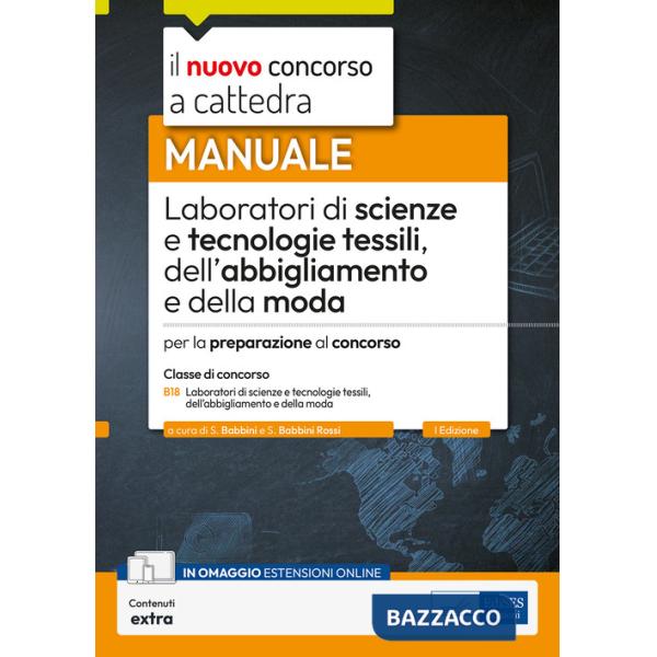 Laboratori di scienze e tecnologie tessili dell'abbigliamento e della moda. Manuale per la preparazione al concorso. Con estensi