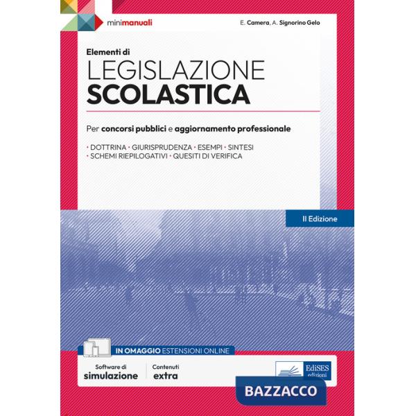 Elementi di legislazione scolastica. Per concorsi pubblici e aggiornamento professionale. Con software di simulazione