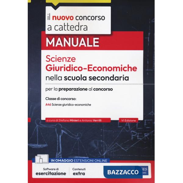 Nuovo concorso a cattedra. Scienze giuridico-economiche nella scuola secondaria. Manuale per il concorso a cattedra classe di co