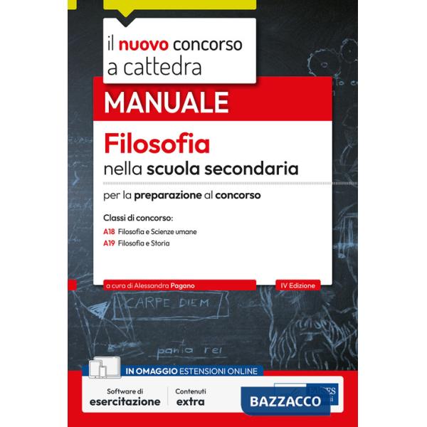 Nuovo concorso a cattedra. Filosofia nella scuola secondaria. Manuale per la preparazione al concorso. Classi A18 Filosofa e Sci