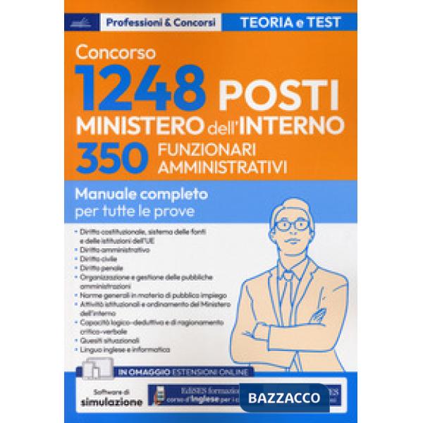 Concorso 350 Funzionari amministrativi Ministero dell'Interno. Manuale completo per tutte le prove. Con software di simulazione