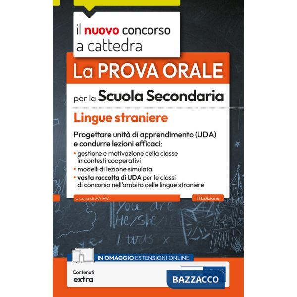 Prova orale per la scuola secondaria. Lingue straniere. Progettare unità di apprendimento UDA e condurre lezioni efficaci. Con c
