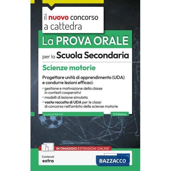 Prova orale per la scuola secondaria. Scienze motorie. Progettare unità di apprendimento UDA e condurre lezioni efficaci. Con es
