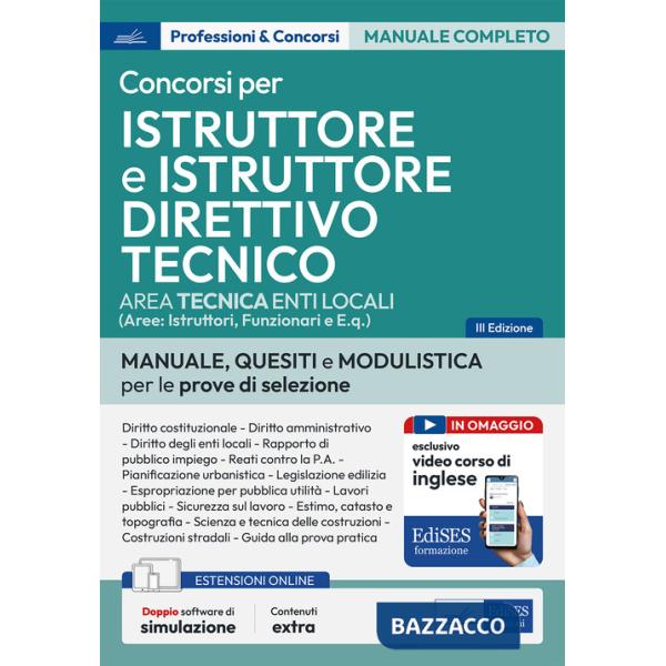 Istruttore tecnico e Istruttore direttivo tecnico negli Enti locali. Teoria e test per i concorsi per Istruttore tecnico e Istru
