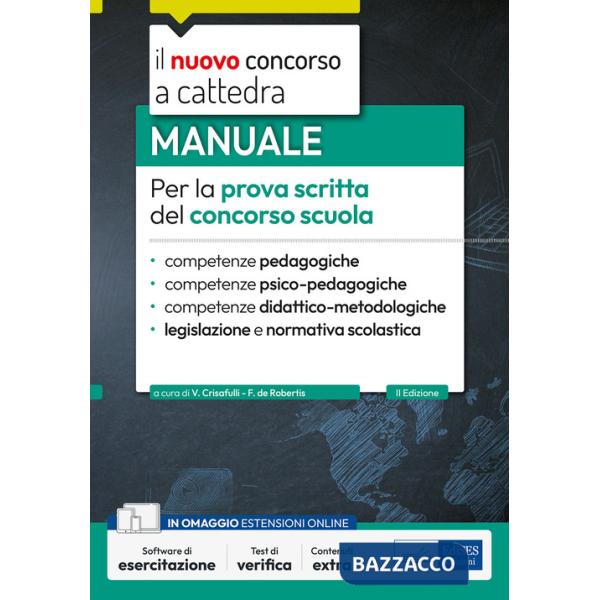 Manuale per la prova scritta del concorso scuola. Competenze pedagogiche, psico-pedagogiche, didattico-metodologiche, legislazio