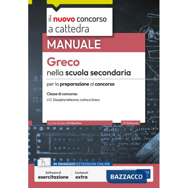 Greco nella scuola secondaria. Manuale per la preparazione al concorso. Con software di esercitazione