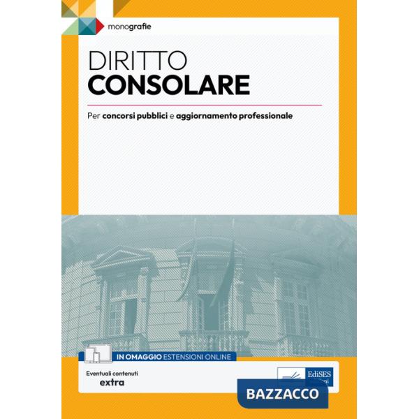 Diritto consolare. Per concorsi pubblici e aggiornamento professionale. Con espansione online