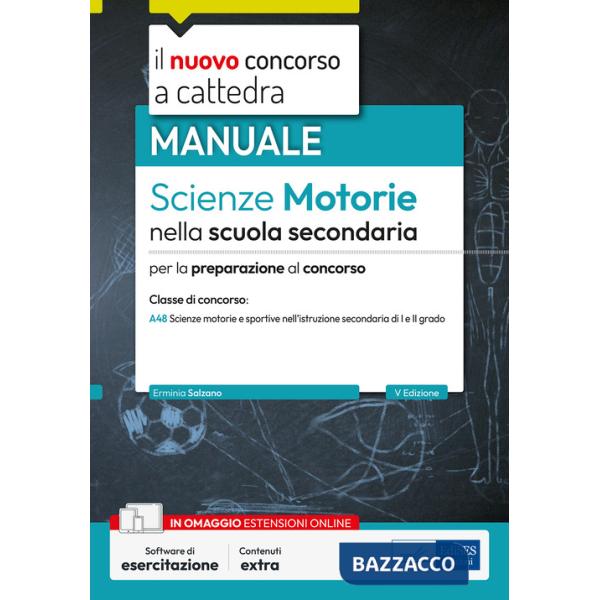 Scienze motorie nella scuola secondaria. Manuale per la preparazione al concorso. Con software di esercitazione