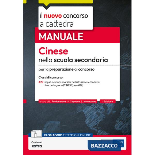 Cinese nella scuola secondaria di secondo grado. Manuale di preparazione al concorso a cattedra per la classe A22 (ex AI24). Con