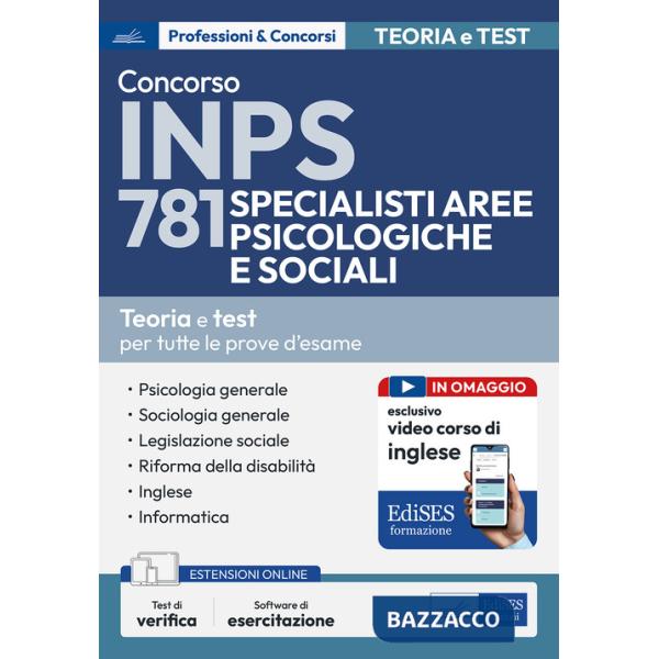 Concorso INPS 781 specialisti aree psicologiche e sociali. Teoria e test per tutte le prove d'esame. Con espansione online. Con 