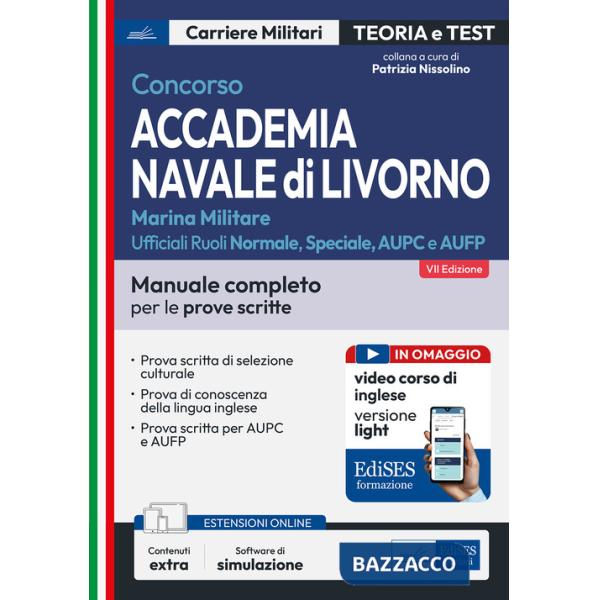 Concorso Accademia Navale di Livorno-Marina Militare. Manuale completo per le prove scritte. Con contenuti extra. Con software d