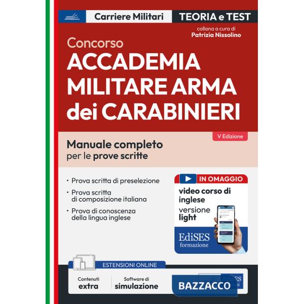 Concorso Accademia Militare Arma dei Carabinieri. Manuale completo per le prove scritte. Con contenuti extra. Con software di si