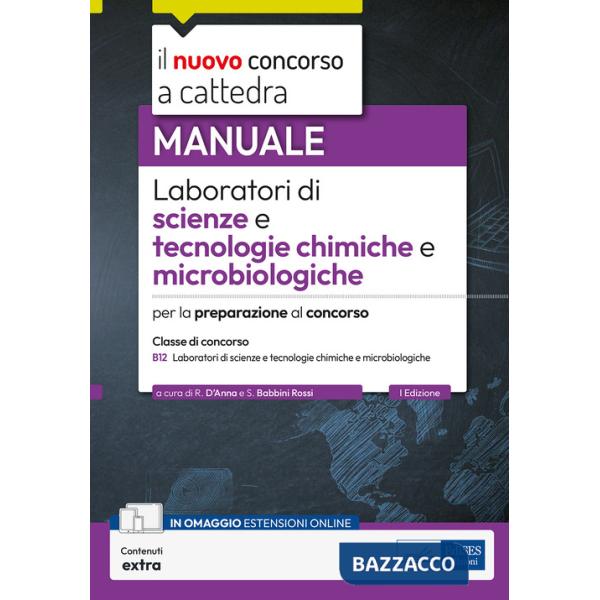 Laboratori di scienze e tecnologie chimiche e microbiologicheB12. Manuale per la preparazione al concorso. Con contenuti extra