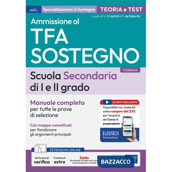 Manuale concorso TFA sostegno scuola secondaria I e II grado. Manuale completo per tutte le prove di selezione