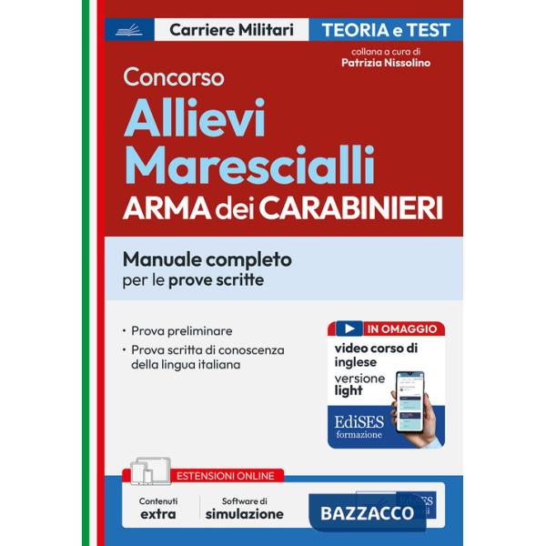 Concorso Allievi Marescialli Arma dei Carabinieri. Manuale completo per le prove scritte. Con software di simulazione