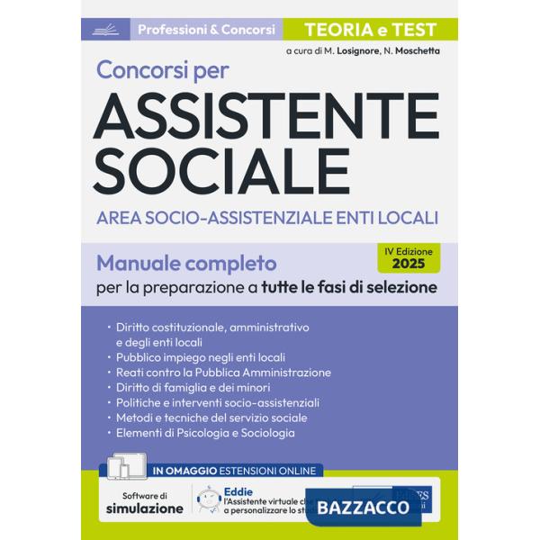 Concorsi per assistente sociale. Area socio-assistenziale enti locali. Manuale completo per la preparazione a tutte le fasi di s