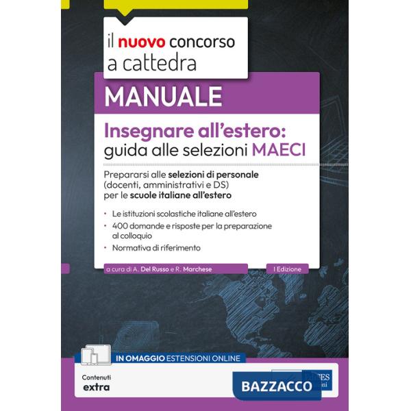 Insegnare all'estero: guida alle selezioni MAECI. Prepararsi alle selezioni di personale (docenti, amministrativi e DS) per le s