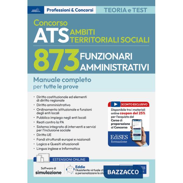 Concorso Ambiti Territoriali Sociali 873 funzionari amministrativi. Manuale completo per tutte le prove. Con software di simulaz