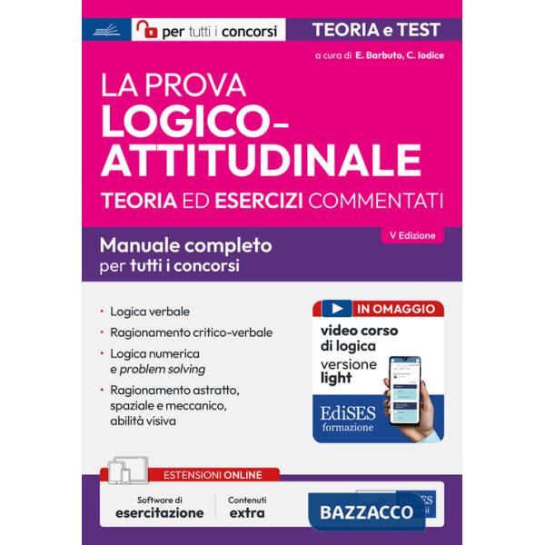 Prova logico-attitudinale per concorsi pubblici. Con software di simulazione. Con video corso di logica (La)