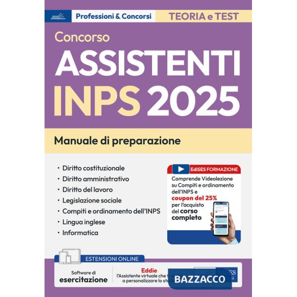 Concorso assistenti INPS 2025. Manuale per la preparazione. Con assistente virtuale. Con espansione online. Con software di simu