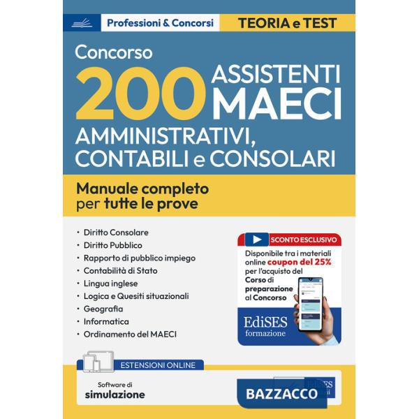 Concorso 200 Assistenti amministrativi Maeci (Codice ACC). Manuale completo per la preparazione. Con software di simulazione