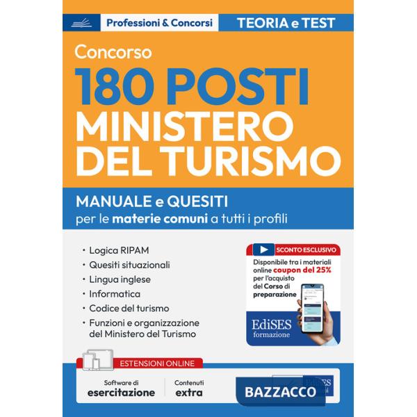 Concorso 180 posti Ministero del turismo. Manuale completo. Con software di simulazione
