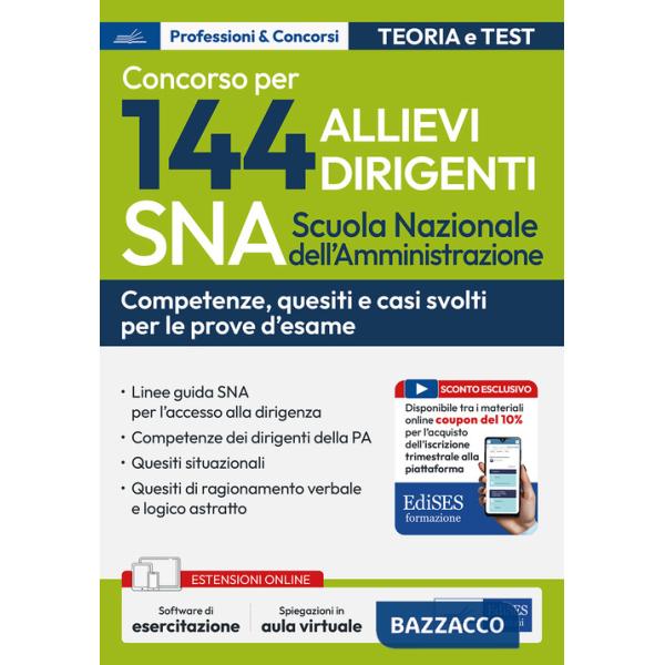 Concorso 144 allievi dirigenti SNA (Scuola Nazionale dell'Amministrazione). Competenze dei dirigenti della PA. Con software di s