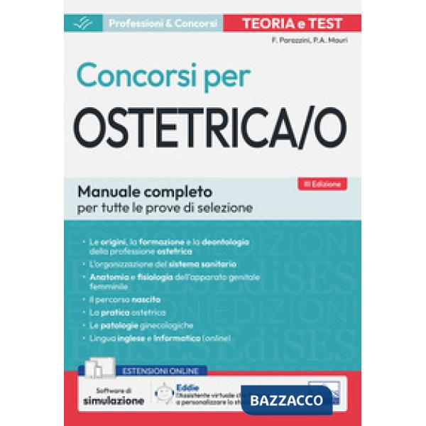 Teoria e test dei concorsi per ostetrica/o. Manuale completo per tutte le prove di selezione. Con espansione online. Con softwar