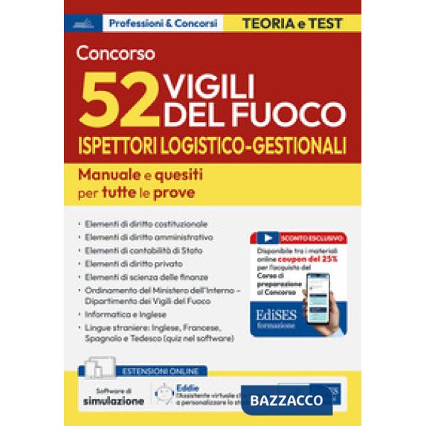 Concorso 52 Ispettori Logistico Gestionali Vigili del Fuoco. Manuale e quesiti per tutte le prove. Con software di simulazione