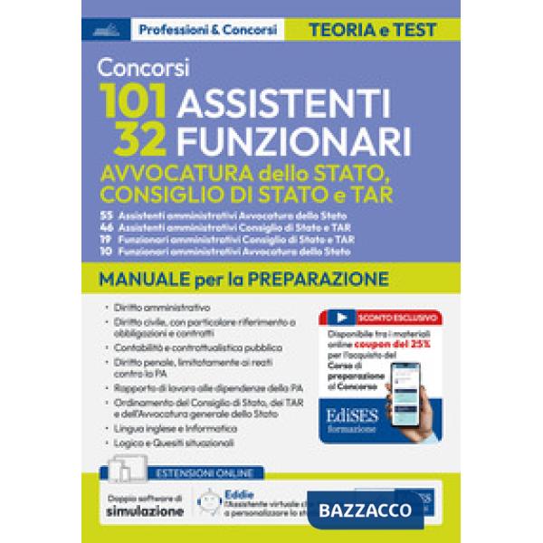 Concorsi per 101 assistenti e 32 funzionari. Avvocatura dello Stato, Consiglio di Stato e TAR. Manuale per la preparazione. Con 