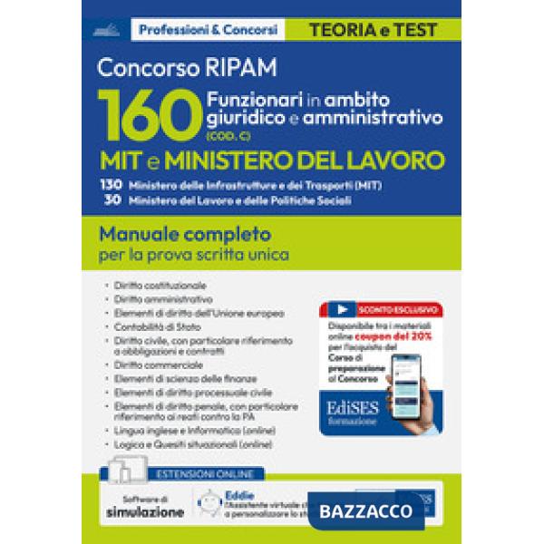 160 funzionari giuridico-amministrativo MIT e Ministero del lavoro. Manuale completo per la prova scritta unica. Con software di