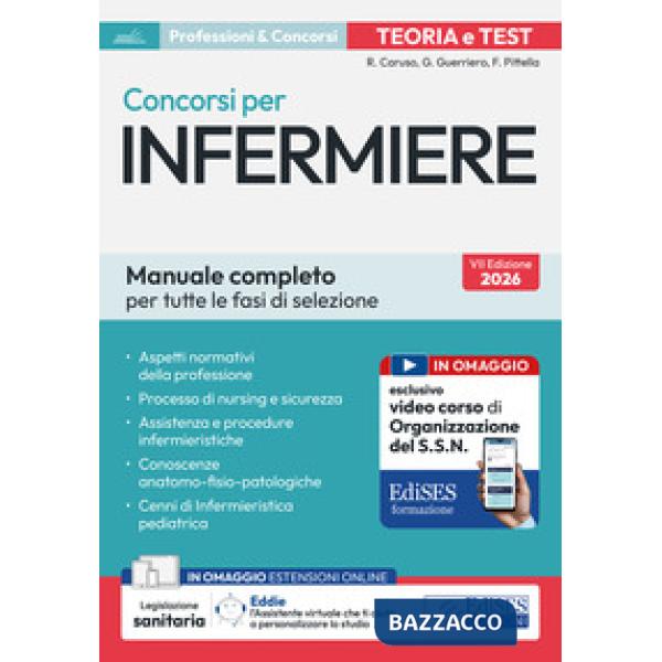 Manuale completo dei concorsi per Infermiere. Teoria e test per tutte le fasi di selezione. Con assistente virtuale e software d