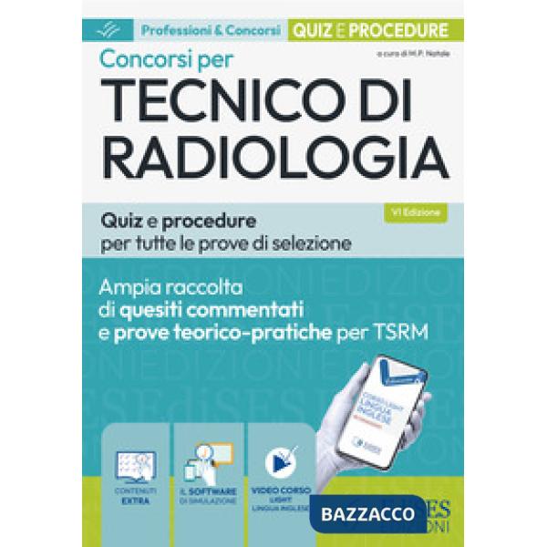Concorsi per tecnico di radiologia. Quiz e procedure per tutte le prove di selezione. Con software di simulazione
