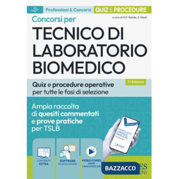 Concorsi per tecnico di laboratorio biomedico. Quiz e procedure operative per tutte le fasi di selezione. Con software di simula