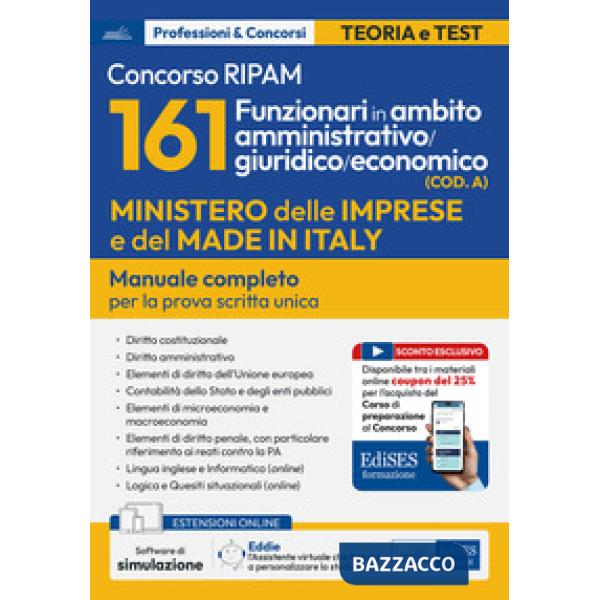 Concorso RIPAM 161 funzionari in ambito amministrativo/giuridico/economico (COD. A). Manuale completo per la prova scritta unica
