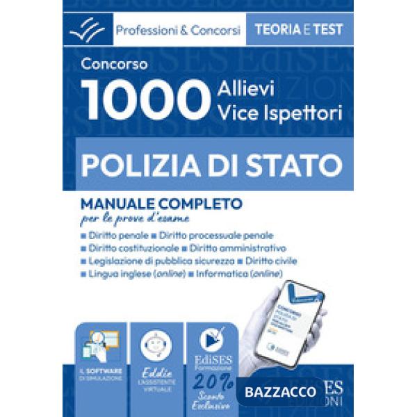 Concorso per 1000 allievi Vice Ispettore Polizia di Stato. Manuale completo per le prove d'esame. Con software di simulazione e 