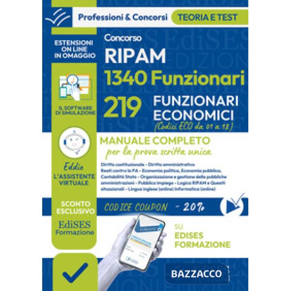 Concorsi RIPAM 1340 Funzionari - 219 Funzionari economici. Manuale per la prova scritta unica. Con assistente virtuale. Con soft