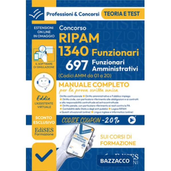 Concorsi RIPAM 2026. 1340 funzionari, 697 amministrativi. Manuale completo per la prova scritta unica. Con software di simulazio