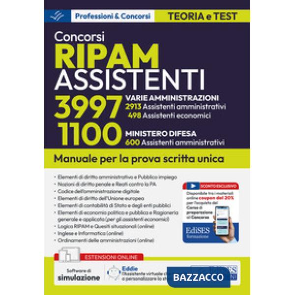 Concorsi RIPAM Assistenti: 3997 Assistenti (varie amministrazioni), 1100 Assistenti (Ministero Difesa). Manuale per la prova scr