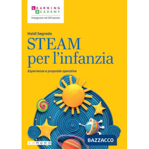 STEAM per l'infanzia. Esperienze e proposte operative