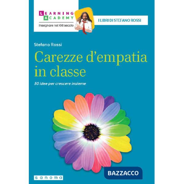 Carezze d'empatia in classe. 50 idee per crescere insieme