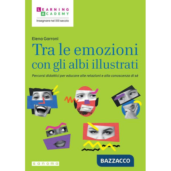 Tra le emozioni con gli albi illustrati. Percorsi didattici per educare alle relazioni e alla conoscenza di sé