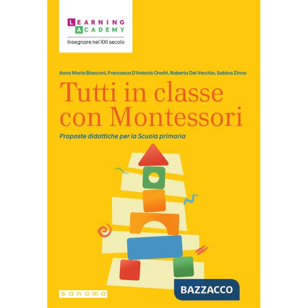 Tutti in classe con Montessori. Proposte didattiche per la Scuola primaria
