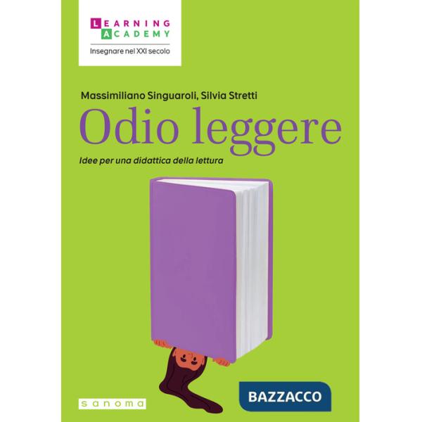 Odio leggere. Idee per una didattica della lettura