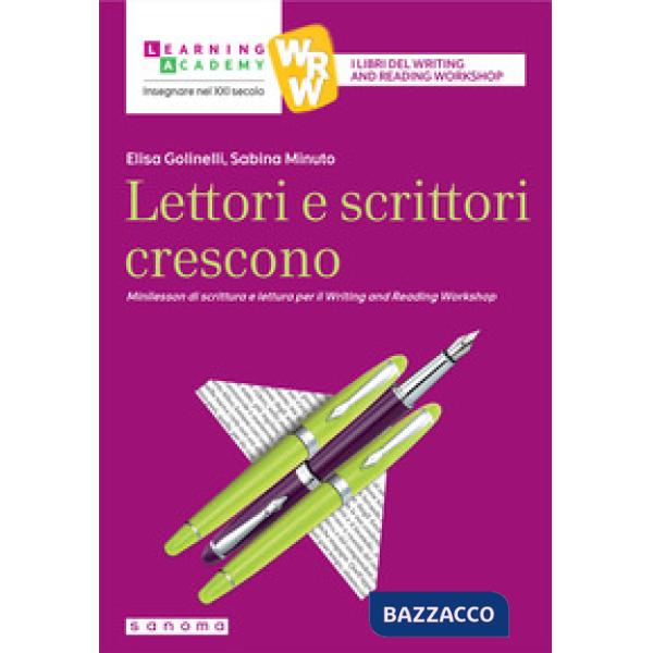 Lettori e scrittori crescono. Minilesson di scrittura per il writing and reading workshop. Nuova ediz.