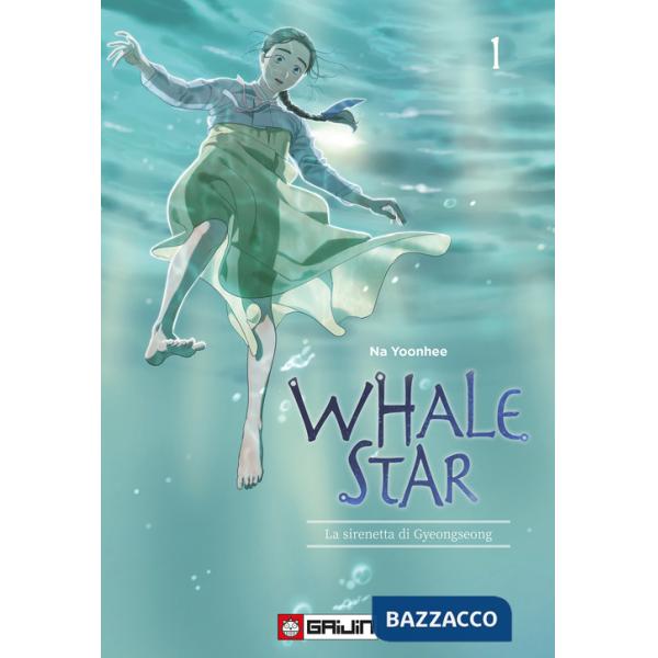 Whale star. La sirenetta di Gyeongseong. Vol. 1