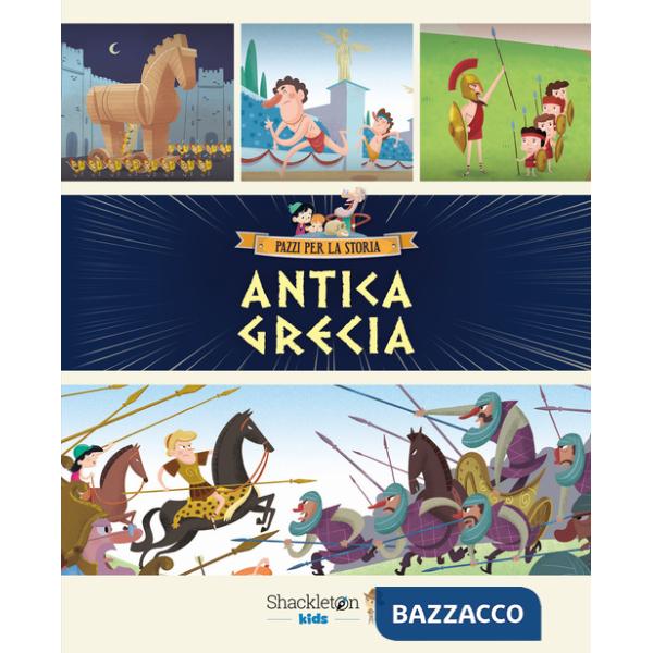 Antica Grecia. Ediz. a colori