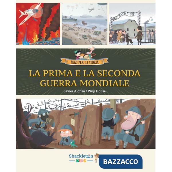 Prima e la Seconda guerra mondiale. Con contenuti e attività extra. Ediz. a colori (La). Vol. 7