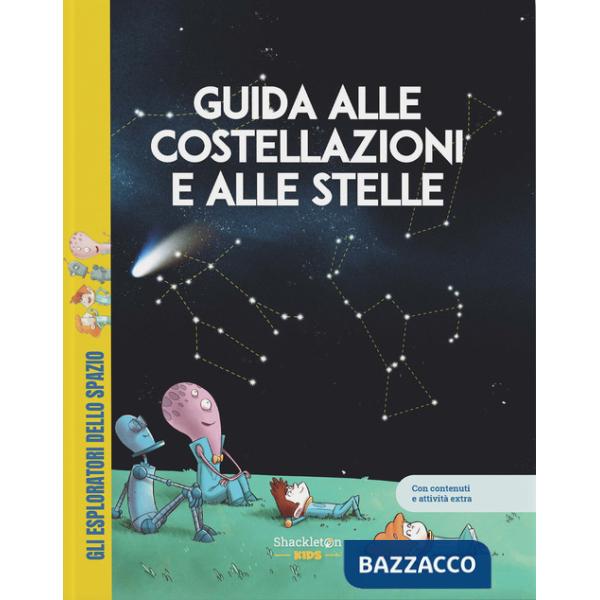 Guida alle costellazioni e alle stelle. Ediz. a colori